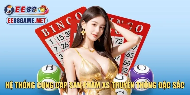Xổ số EE88 cung cấp các sản phẩm đặc sắc