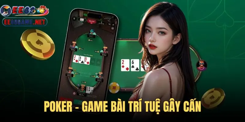 Khái quát về game Poker ee88